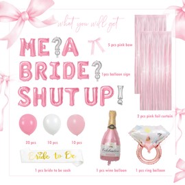 Princess Bachelorette Party Decorations, Me? A Bride？Shut Up! Balloons for Bridal Shower Bachelorette Party Pre-Wedding Party (pink)