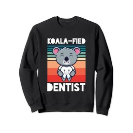 Koala Dentist Medical Mouth Tooth Teeth Dental Worker Medic Sweatshirt