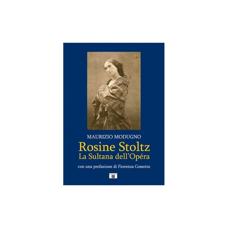 Rosine Stoltz. La Sultana dell’Opéra