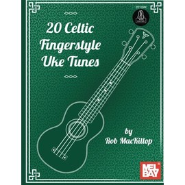 20 Celtic Fingerstyle Uke Tunes