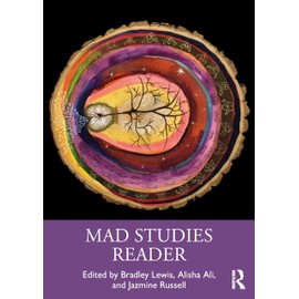 Mad Studies Reader: Interdisciplinary Innovations in Mental Health