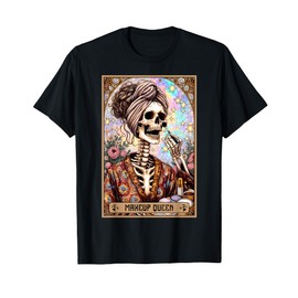 Makeup Queen Cosmetics Beauty Influencer Tarot Card Women T-Shirt