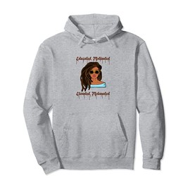 Educated Motivated Elevated Melanated Black Queen Afro Hair Pullover Hoodie
