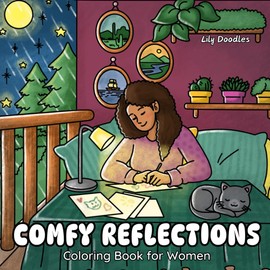 Comfy Reflections Coloring Book for Women: Featuring Cute and Cozy Activities for Daily Calm, with Gratitude Prompts for Her (Her Cozy Moments)