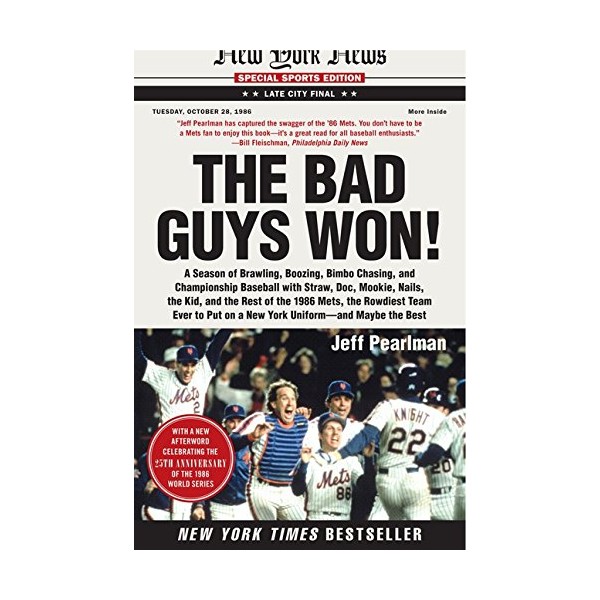 The Bad Guys Won: A Season of Brawling, Boozing, Bimbo