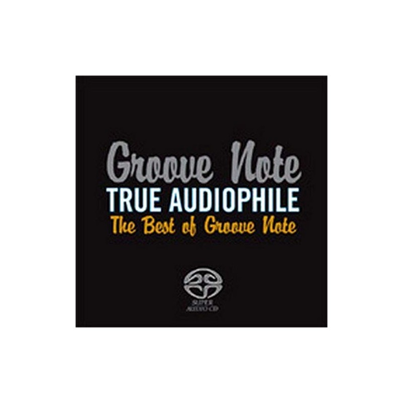 True Audiophile: Best of Groove Note