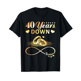 40 Years Down Forever To Go Couple 40th Wedding Anniversary T-Shirt
