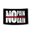 No Pain No Gain Flag 3x5 Feet Inspirational Office Home
