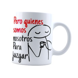 Taza Flork quienes somos nosotros para juzgar | Frase meme divertida | Café o té