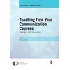Teaching First-Year Communication Courses: Paradigms and Innovations