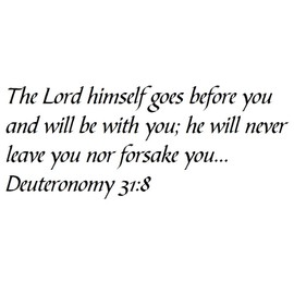 Tapestry Of Truth - Deuteronomy 31:8 - TOT3124 - Wall and Home Scripture, Lettering, Quotes, Images, Stickers, Decals, Art, and More! - The Lord Himself goes Before You and Will be with You; he wi...