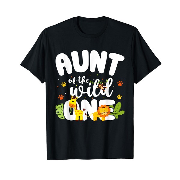 Aunt of the Wild One Zoo Birthday Safari Jungle Animal