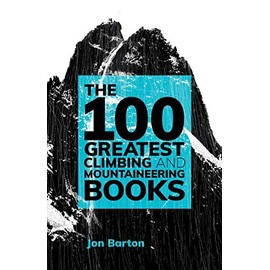 The 100 Greatest Climbing and Mountaineering Books