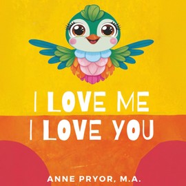 I Love You I Love Me: You Are Perfect Just The Way You Are (I Love Me I Love You)