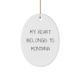 Inspirational Montana Home Decor Oval Ornament Gifts | Unique Christmas Unique Gifts for Friends and Family Who Love Montana | Gifts from Montana Lover to Family