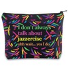 Jazzercise Makeup Bag Jazzercise Lover Gifts I Don't Always Talk