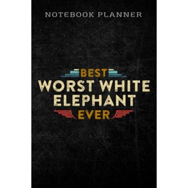 Notebook Planner Best Worst White Elephant Gift Ever - Gag Gift Under 20 25 funny nice: Homework,To Do List,Homework,Personal,6x9 in ,PocketPlanner,Money,Journal