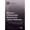 Biomass-A Renewable Resource for Carbon Materials
