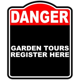 GARDEN TOURS REGISTER HERE Danger Red Black Aluminum Composite Sign 15 x 18 inches