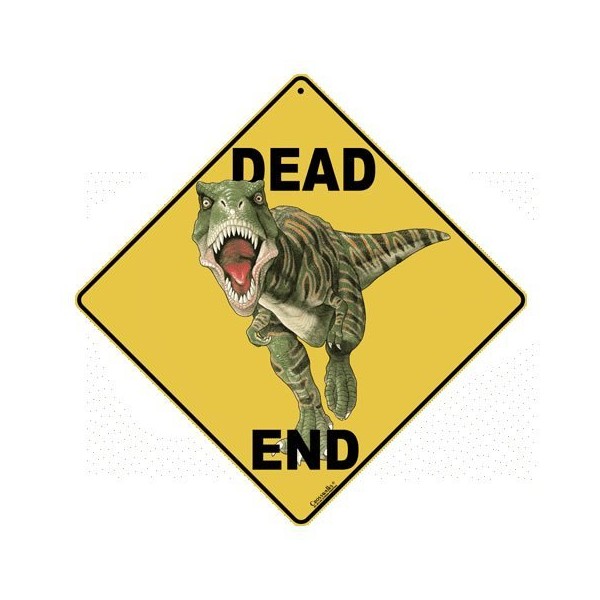 CROSSWALKS Dinosaur Dead End 12" X 12" Aluminum Sign (X244)