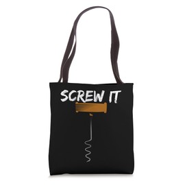 Screw it funny cork graphic design Tote Bag