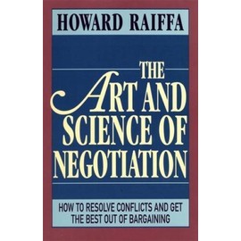 The Art and Science of Negotiation - Paperback By Raiffa, Howard - GOOD
