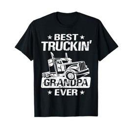 Best Truckin' Grandpa Ever Grandfather Trucker Truck Driver T-Shirt