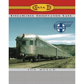 Santa Fe Railway Streamlined Observation Cars