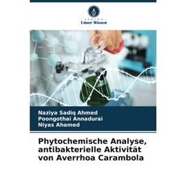 Phytochemische Analyse, antibakterielle Aktivität von Averrhoa Carambola: DE