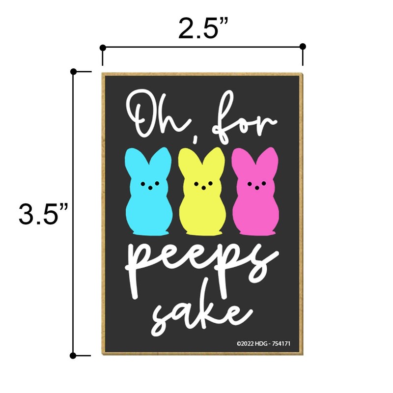 Honey Dew Gifts, Oh for Peeps Sake, 2.5 inch by