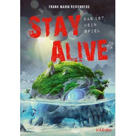 Stay Alive – das ist kein Spiel: Ein actionreiches Gaming-Abenteuer ab 12 Jahren