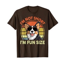 I'm Not Short I'm Fun Size Funny Corgi Men Women Dad Mom T-Shirt