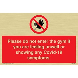 Please do not enter the gym if you are feeling unwell or showing any Covid-19 symptoms.