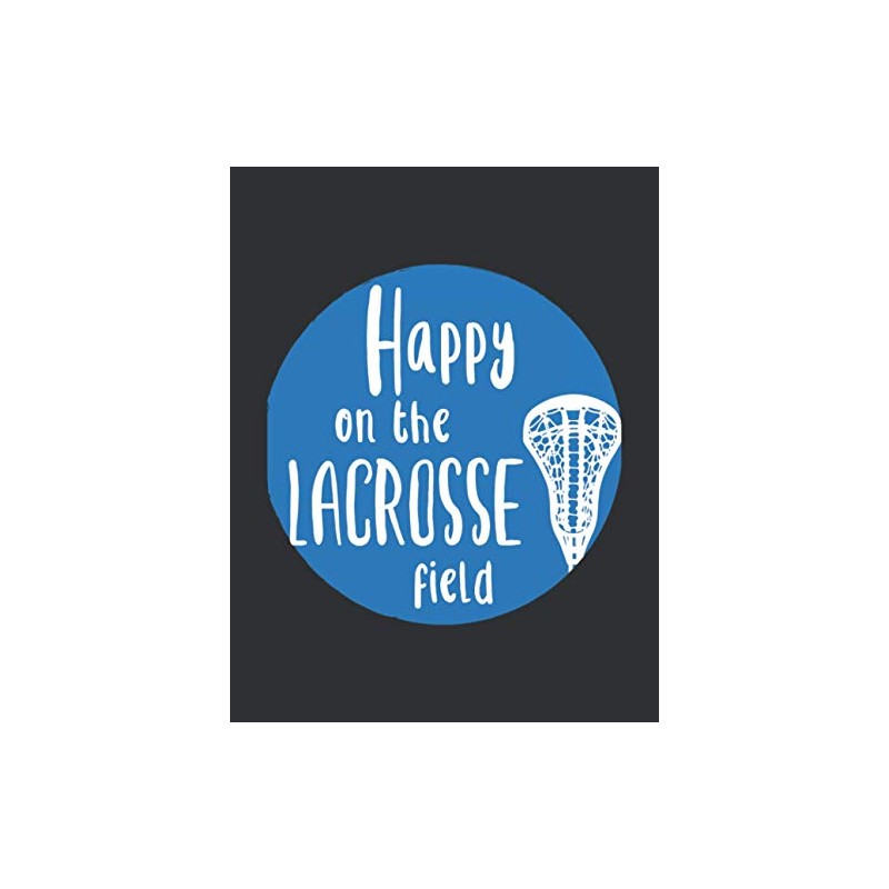 Happy On The Lacrosse Field (Monthly Planner 2021): Monthly Planner