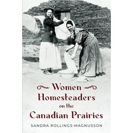 Women Homesteaders on the Canadian Prairies