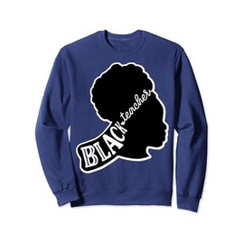 Black Teacher Curly Afro Hair Melanin Women Sista Teachers Sweatshirt