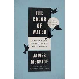The Color of Water: A Black Man's Tribute to His White Mother