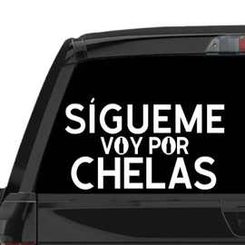Funny Decal in Spanish Sigueme Voy Por Chelas Sticker Vinyl for Your Truck Calcomania para Troca o Carro (14" x 8")