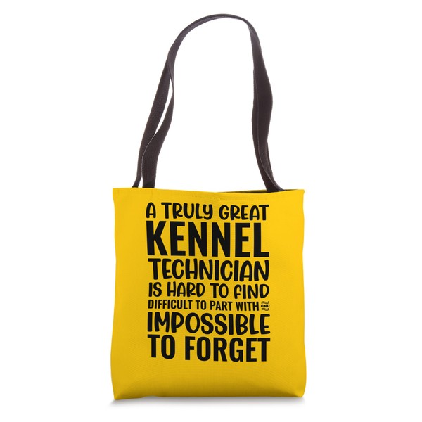 A Truly Great Kennel Technician Funny Kennel Tech Tote Bag