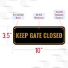 2PC Please Keep Gate Closed Sign, 10 x 3.5 Inches