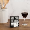 Primitives by Kathy 113137 Box Sign - You Cook I'll