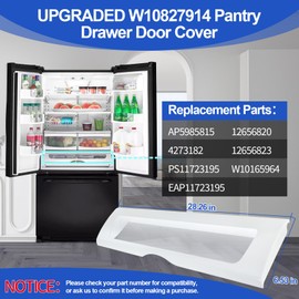 W10827914 W10165964 Pantry Drawer Door Cover Compatible with Whirlpool Maytag Kenmore Refrigerator Drawer Front, Replacement 12656820 12656823 1455167 AP5985815 Refrigerator Pantry Drawer Lid