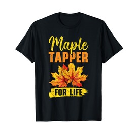 Maple Tree Tapping Sap Maple Syrup Mapple Tapper T-Shirt