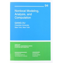 Nonlocal Modeling, Analysis, and Computation (CBMS-NSF Regional Conference Series in Applied Mathematics 94)