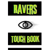 Ravers Touch Book “I Was There. Pass It Around. Let’s