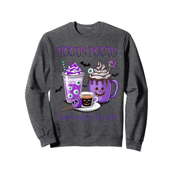 Pocus Hocus Coffee Drinks Shirt Hocus I Need Coffee Sweatshirt