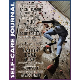 Self-care Journal: Bouldering today Invest 15 minutes daily to Physical, Mental and Emotional Health Planner, To Do List Daily Task Checklist Planner Time Management Notebook 110 Pages Undated