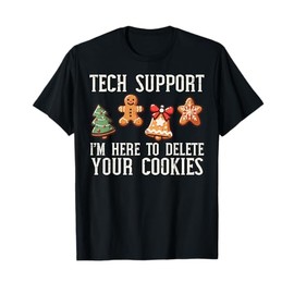 Christmas Tech Support Here To Delete Cookies Xmas Men Women T-Shirt