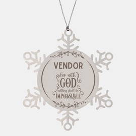 Bible Verse Vendor Christmas Ornament Gifts, to My Vendor for with God Nothing Shall be Impossible Vendor Gifts, Xmas Gifts for Vendor Snowflake Ornament Decorations