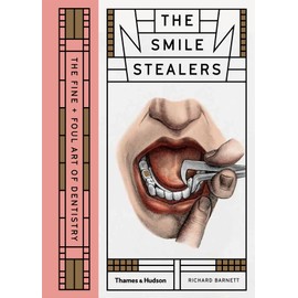 Smile Stealers: The Fine and Foul Art of Dentistry
